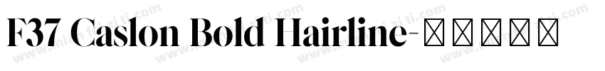 F37 Caslon Bold Hairline字体转换